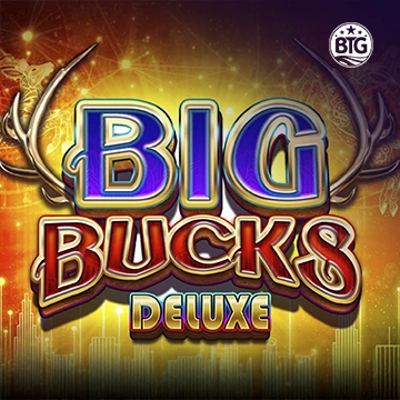 Bigtime : Big Bucks Deluxe - BETPLAY138