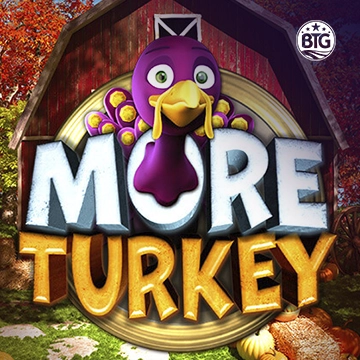 Bigtime : More Turkey - BETPLAY138