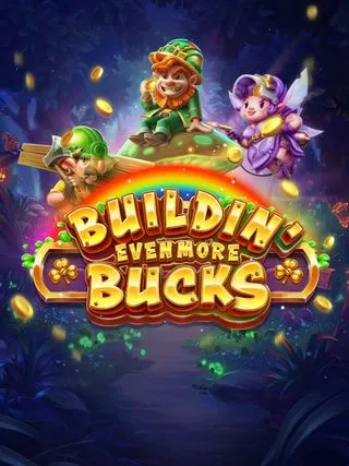Buildin Even More Bucks - BETPLAY138