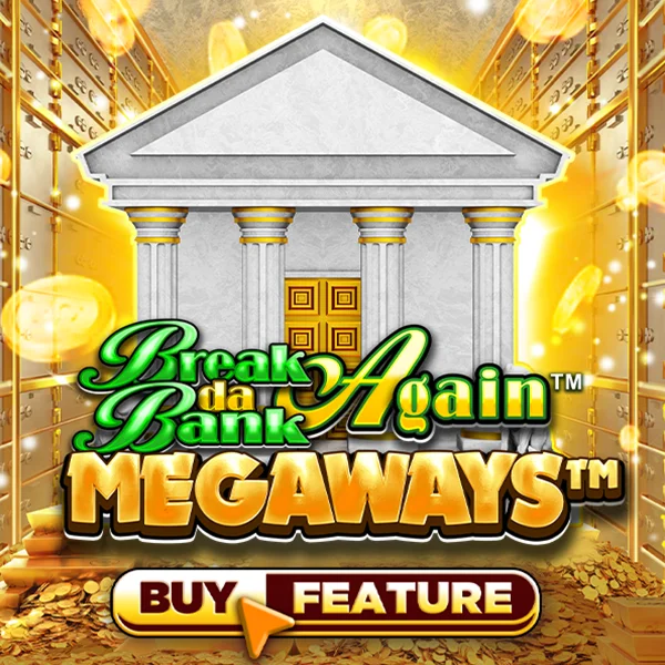 Microgaming : Break Da Bank Again&trade; MEGAWAYS&trade; - BETPLAY138