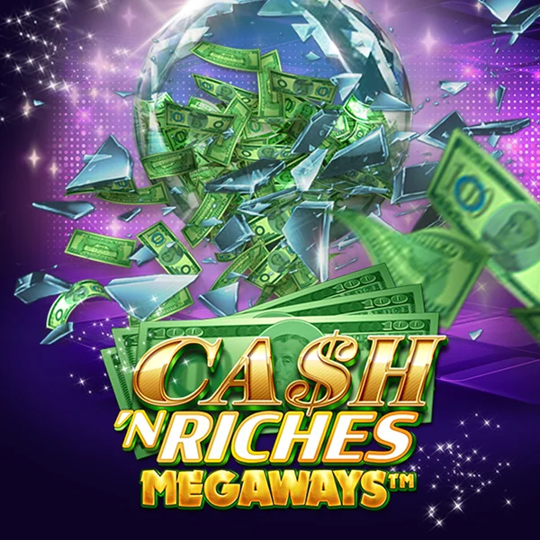 Microgaming : Cash N Riches Megaways&trade; - BETPLAY138