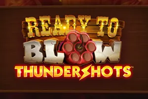 Ready to Blow: Thundershots - BETPLAY138