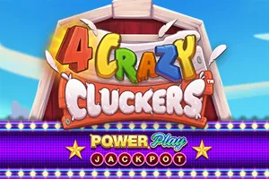 4 Crazy Cluckers PowerPlay Jackpot - BETPLAY138